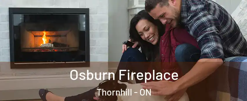 Osburn Fireplace Thornhill - ON